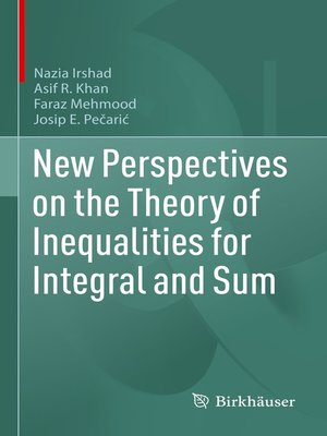 cover image of New Perspectives on the Theory of Inequalities for Integral and Sum
